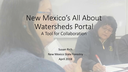 Finding Solutions Through Collaboration: New Mexico's All About Watersheds Portal (for Download)