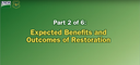 Restoring Composition.. Part 2 of 6: Expected Benefits and Outcomes of Restoration